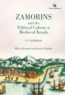 Orient Zamorins and the Political Culture of Medieval Kerala